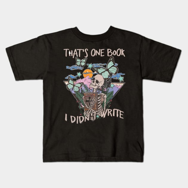 That's One Book I Didn't Write Skeleton Butterfly Deserts Mountains Kids T-Shirt by Merle Huisman